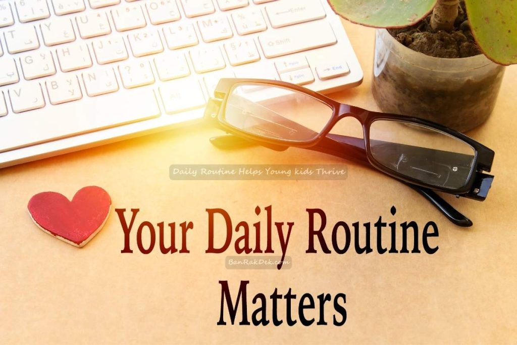 Daily Routine Helps Young kids Thrive (3) Daily Routine Helps Young kids Thrive