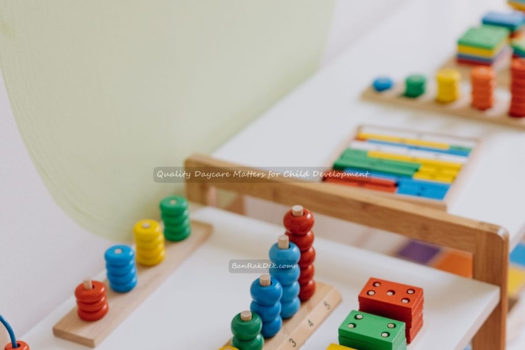 Quality Daycare Matters for Child Development (1) Quality Daycare Matters for Child Development