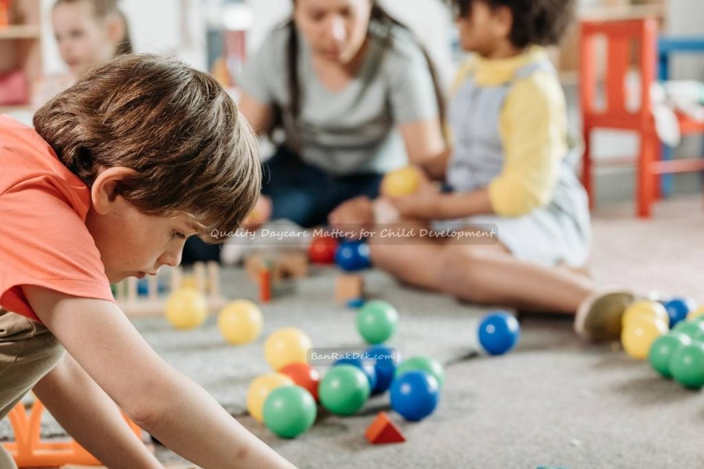 Quality Daycare Matters for Child Development (2) Quality Daycare Matters for Child Development