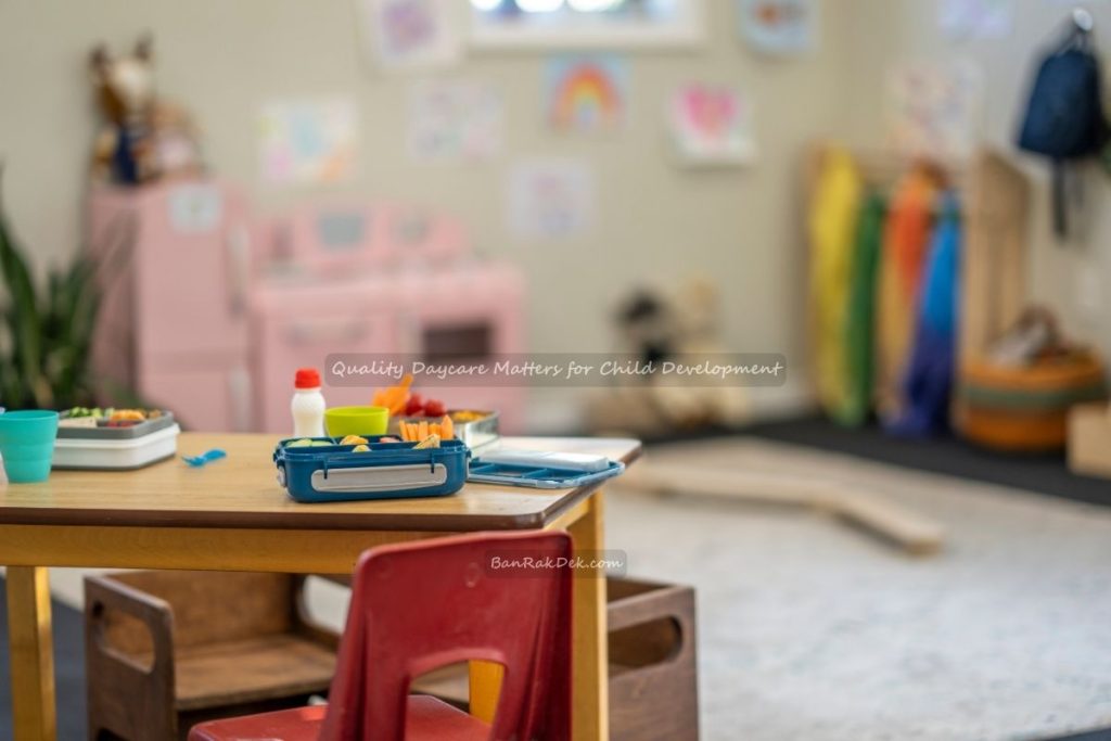 Quality Daycare Matters for Child Development (5) Quality Daycare Matters for Child Development