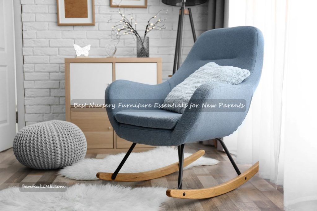 Best Nursery Furniture Essentials for New Parents