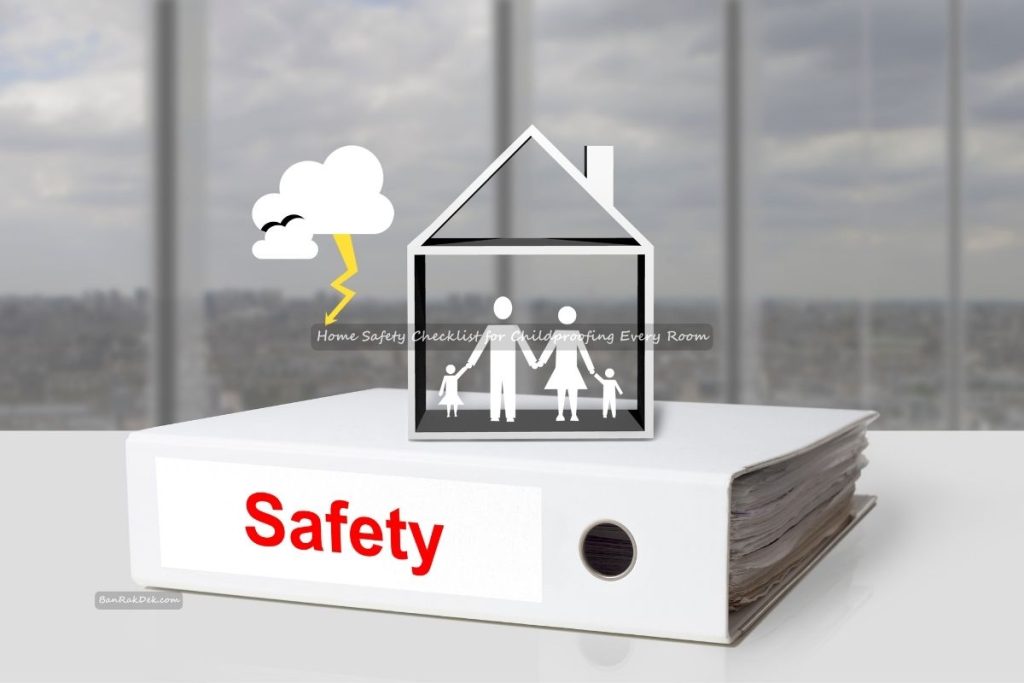 Home Safety Checklist for Childproofing Every Room (3) Home Safety Checklist for Childproofing Every Room