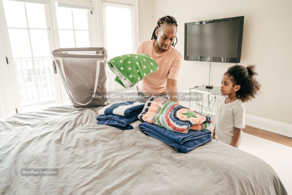 How to Ease Separation Anxiety in Toddlers