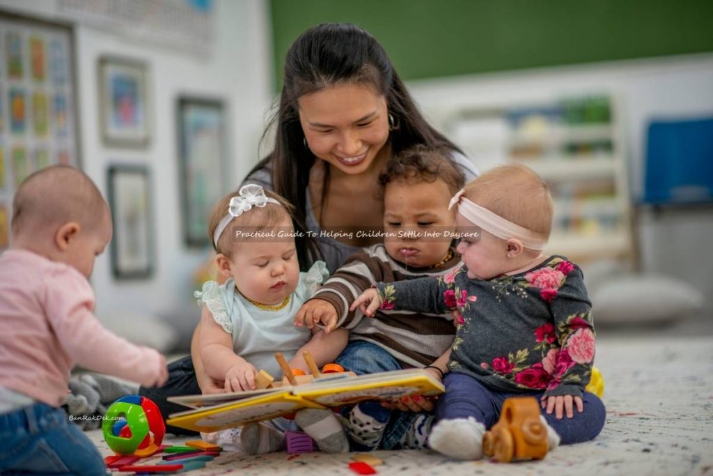 Practical Guide To Helping Children Settle Into Daycare